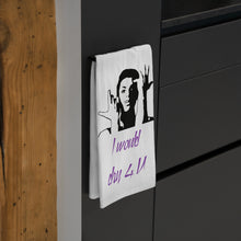 Load image into Gallery viewer, "I Would Dry 4 You" Tea Towel Style A