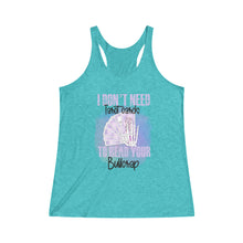 Load image into Gallery viewer, &quot;I Don&#39;t Need Tarot Cards to Read Your Bullcrap&quot; Women&#39;s Tri-Blend Racerback Tank
