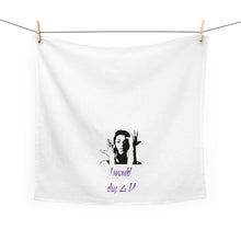 Load image into Gallery viewer, "I Would Dry 4 You" Tea Towel Style A