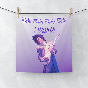 "Baby Baby Baby Baby I Wash U!" Face Towel