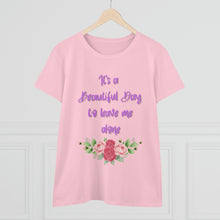 Load image into Gallery viewer, &quot;It&#39;s a Beautiful Day&quot; Women&#39;s Midweight Cotton Tee