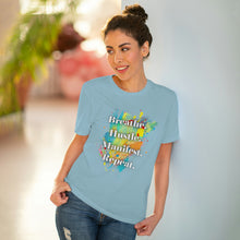 Load image into Gallery viewer, &quot;Breathe. Hustle. Manifest. Repeat.&quot; Organic Creator T-shirt - Unisex