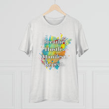 Load image into Gallery viewer, &quot;Breathe. Hustle. Manifest. Repeat.&quot; Organic Creator T-shirt - Unisex