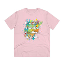 Load image into Gallery viewer, &quot;Breathe. Hustle. Manifest. Repeat.&quot; Organic Creator T-shirt - Unisex