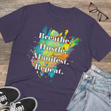 Load image into Gallery viewer, &quot;Breathe. Hustle. Manifest. Repeat.&quot; Organic Creator T-shirt - Unisex