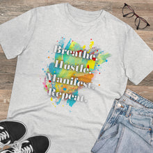 Load image into Gallery viewer, &quot;Breathe. Hustle. Manifest. Repeat.&quot; Organic Creator T-shirt - Unisex