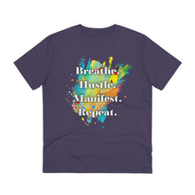 Load image into Gallery viewer, &quot;Breathe. Hustle. Manifest. Repeat.&quot; Organic Creator T-shirt - Unisex